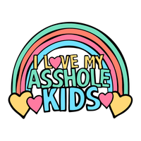 I Love My A$$hole Kids ❤️💢 - Unisex Hoodie