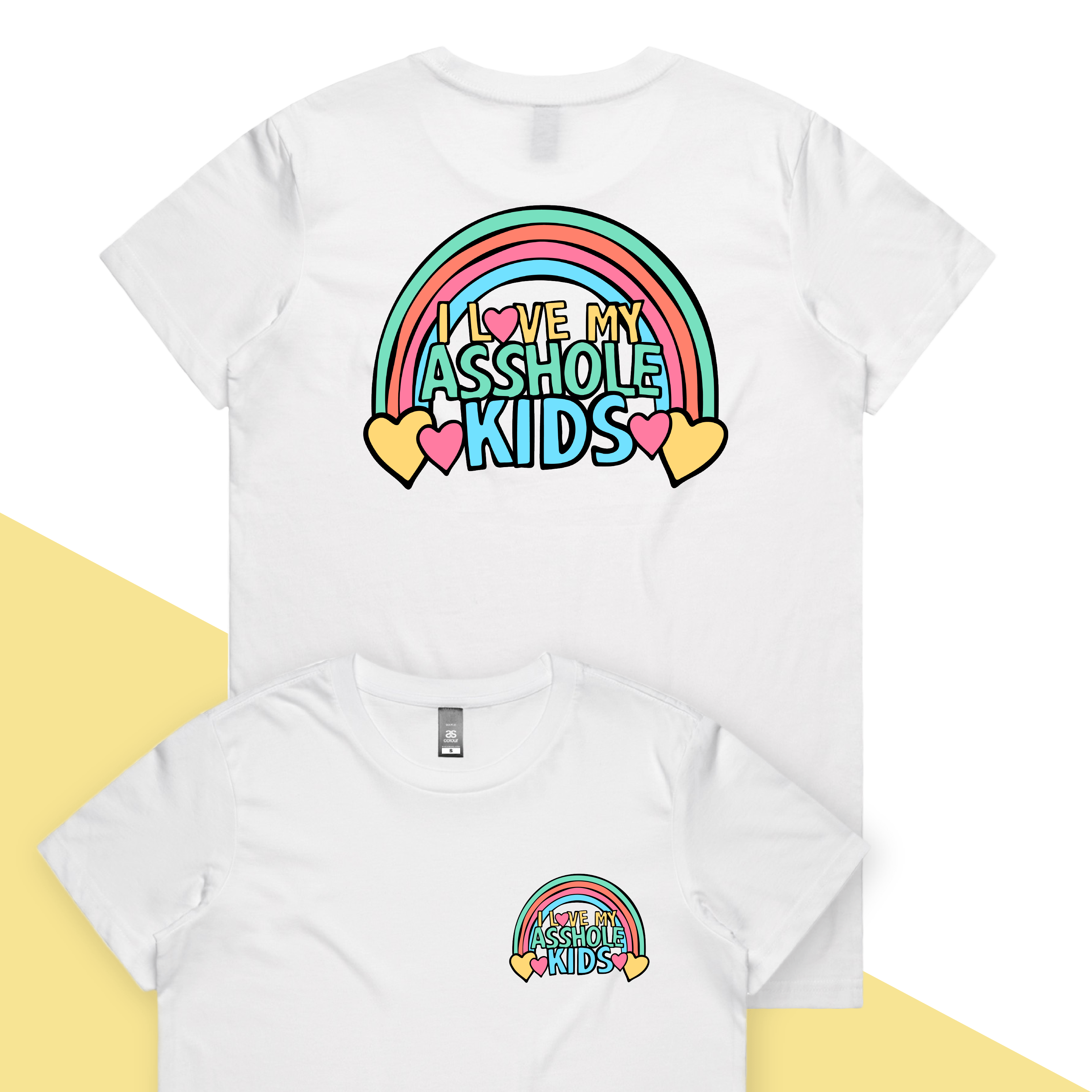 I Love My A$$hole Kids ❤️💢 – Women's T Shirt