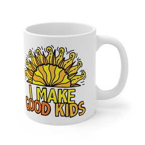 I Make Good Kids 👩‍👧‍👦 - Coffee Mug