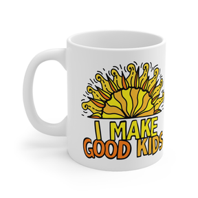 I Make Good Kids 👩‍👧‍👦 - Coffee Mug