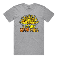 I Make Good Kids 👩‍👧‍👦 - Men's T Shirt