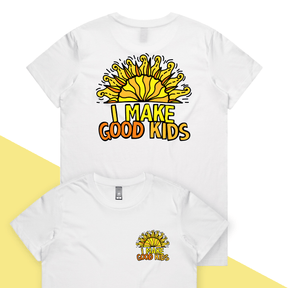 I Make Good Kids 👩‍👧‍👦 – Women's T Shirt