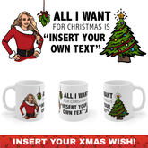 I Want For Christmas 🎁 - Customisable Coffee Mug