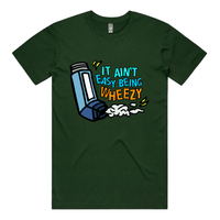 It Ain’t Easy Being Wheezy 😫💨 – Men's T Shirt