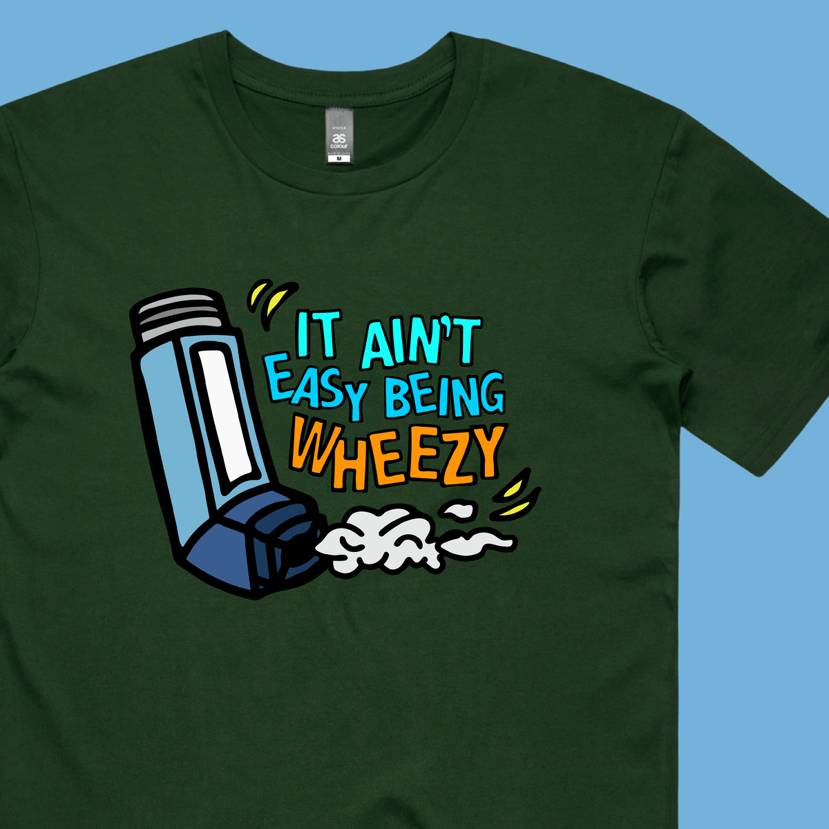 It Ain’t Easy Being Wheezy 😫💨 – Men's T Shirt