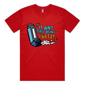 It Ain’t Easy Being Wheezy 😫💨 – Men's T Shirt