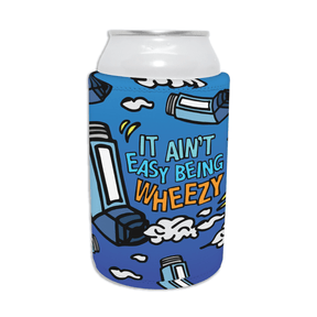 It Ain’t Easy Being Wheezy 😫💨 – Stubby Holder