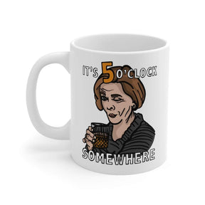 It's 5 o'clock Somewhere ⌚ - Coffee Mug