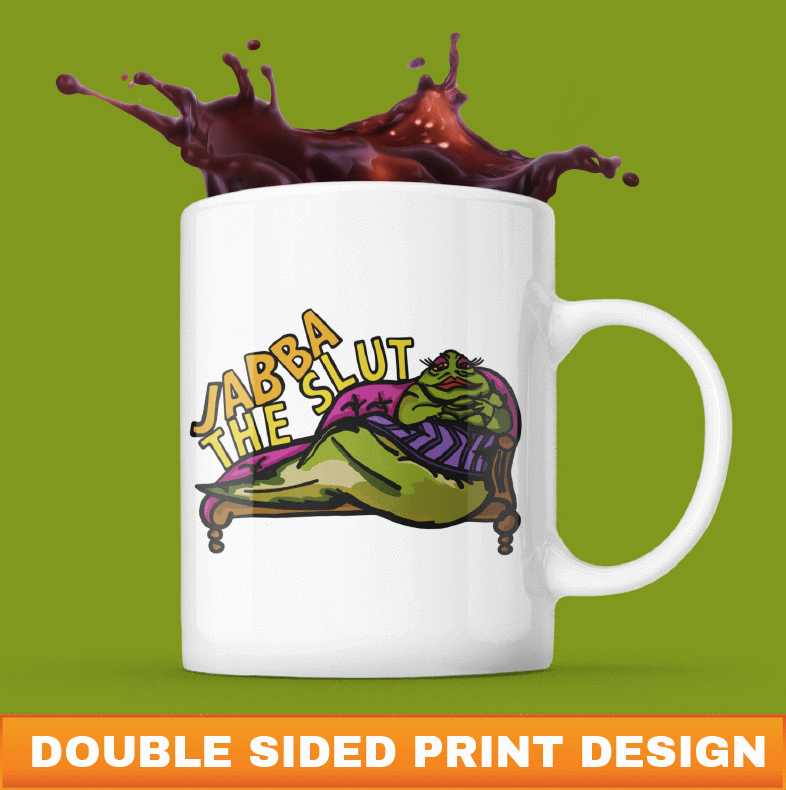 Jabba The Slut ⛓️ - Coffee Mug