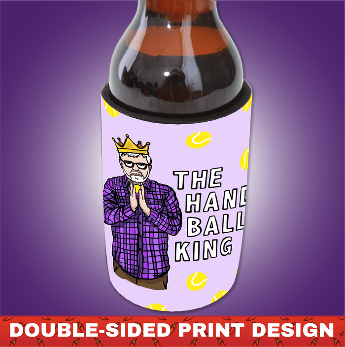 K Rudd Handball King 👑 - Stubby Holder
