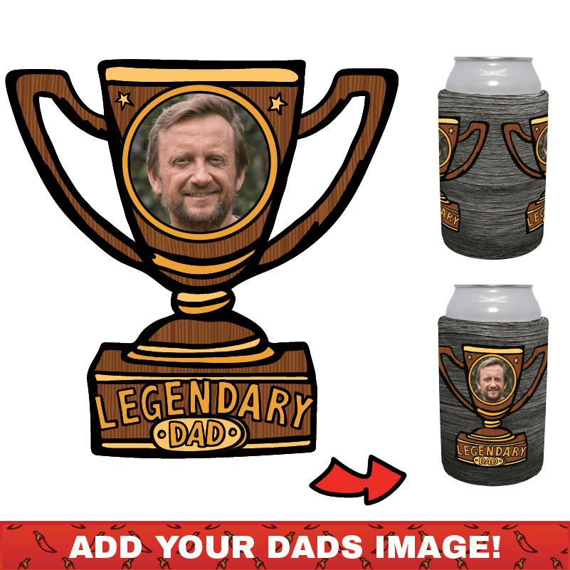 Legendary Dad (Trophy) 🏆 - Customisable Stubby Holder