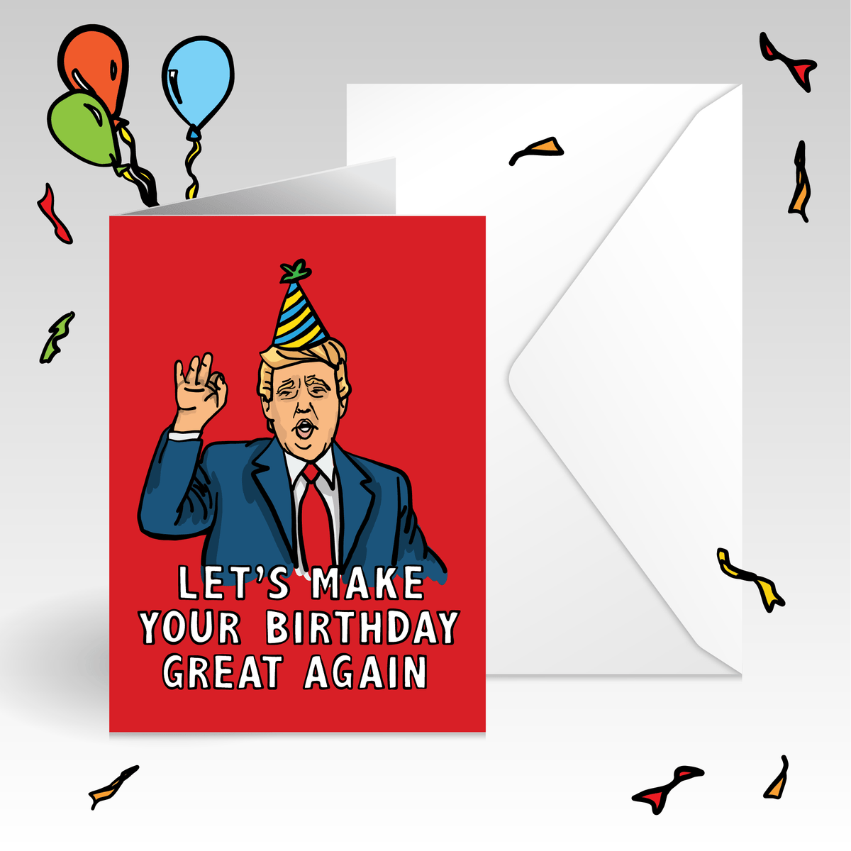 Make Your Birthday Great Again 👌 - Birthday Card