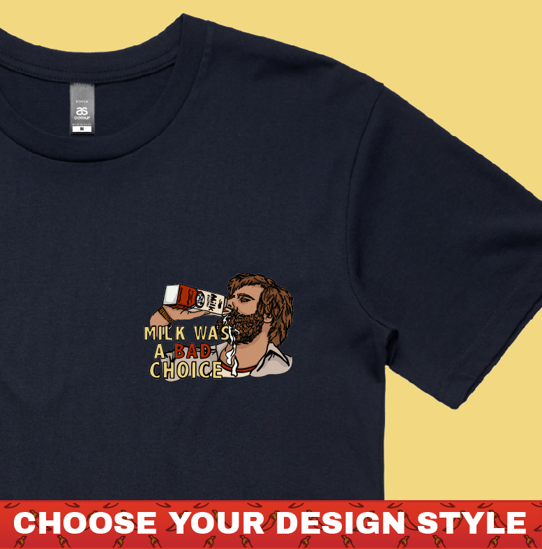 Milk Was A Bad Choice 🥛 - Men's T Shirt