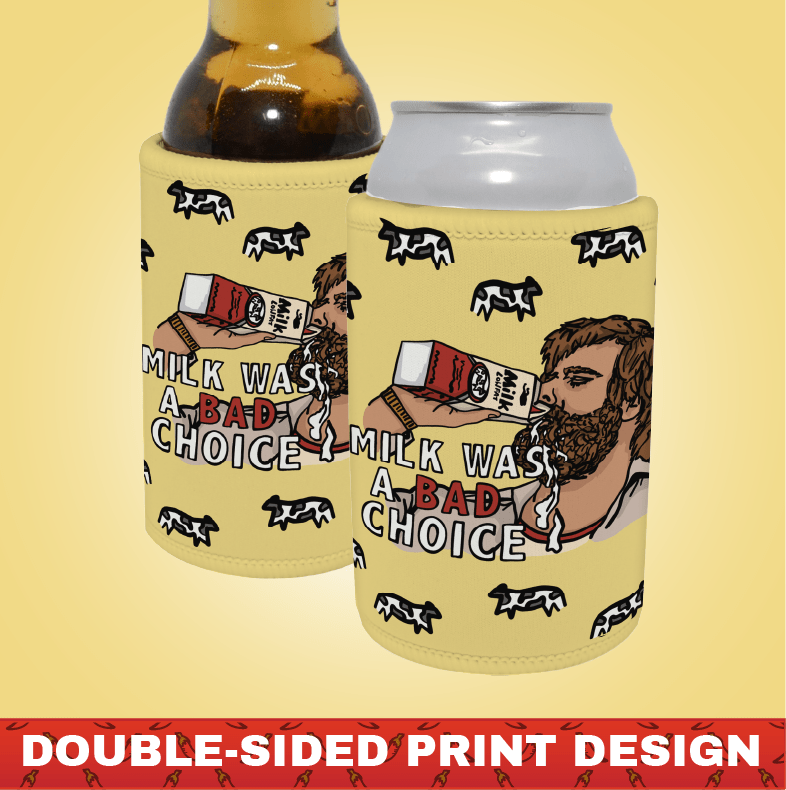 Milk Was A Bad Choice 🥛 - Stubby Holder