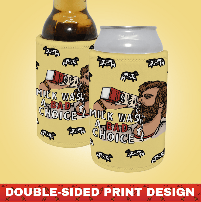 Milk Was A Bad Choice 🥛 - Stubby Holder