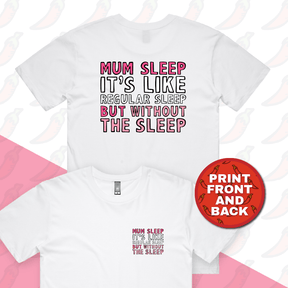 Mum Sleep 🥱 - Men's T Shirt