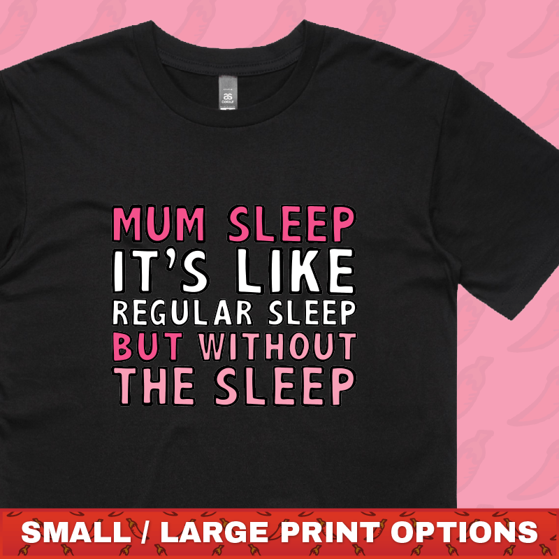 Mum Sleep 🥱 - Men's T Shirt