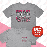 Mum Sleep 🥱 - Men's T Shirt