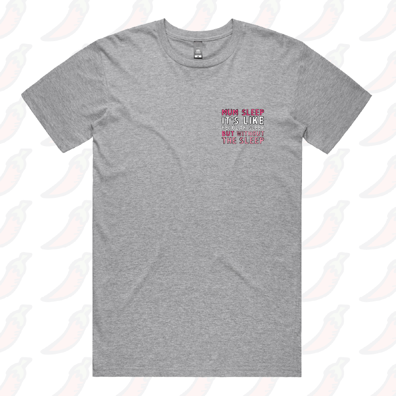 Mum Sleep 🥱 - Men's T Shirt