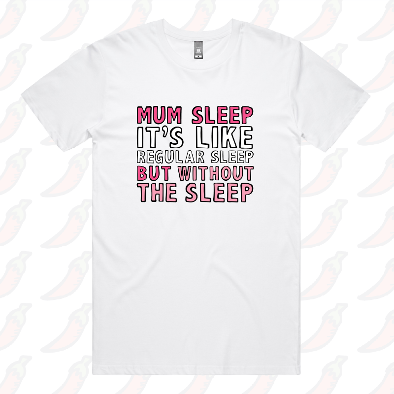 Mum Sleep 🥱 - Men's T Shirt