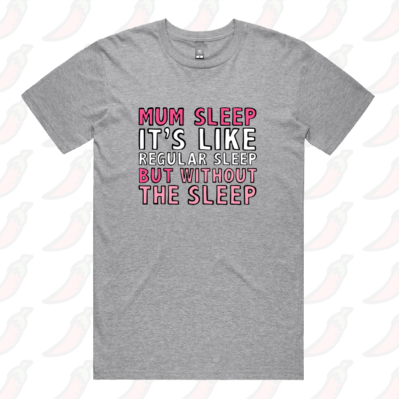 Mum Sleep 🥱 - Men's T Shirt
