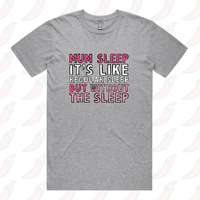 Mum Sleep 🥱 - Men's T Shirt