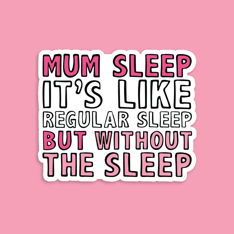 Mum Sleep 🥱 - Sticker