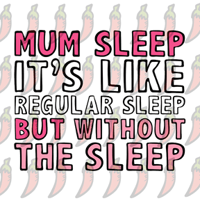Mum Sleep 🥱 - Stubby Holder