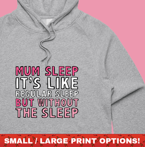 Mum Sleep 🥱 - Unisex Hoodie