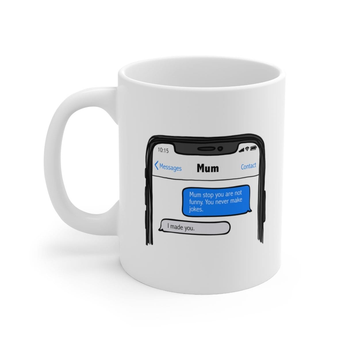 Mum Text 🤣 - Coffee Mug