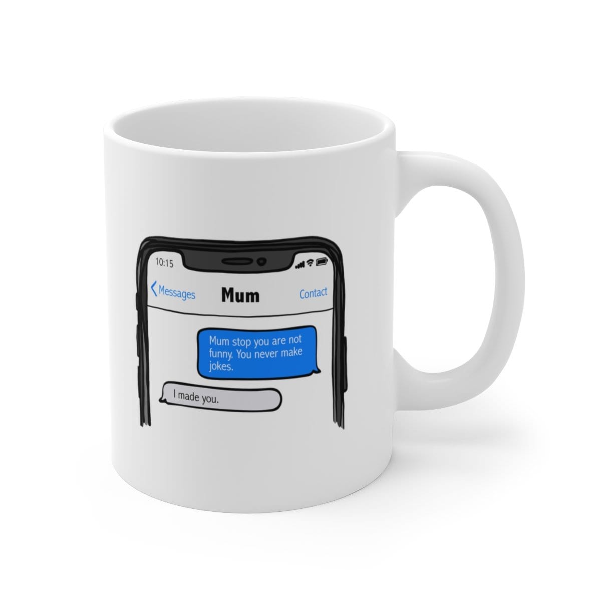 Mum Text 🤣 - Coffee Mug