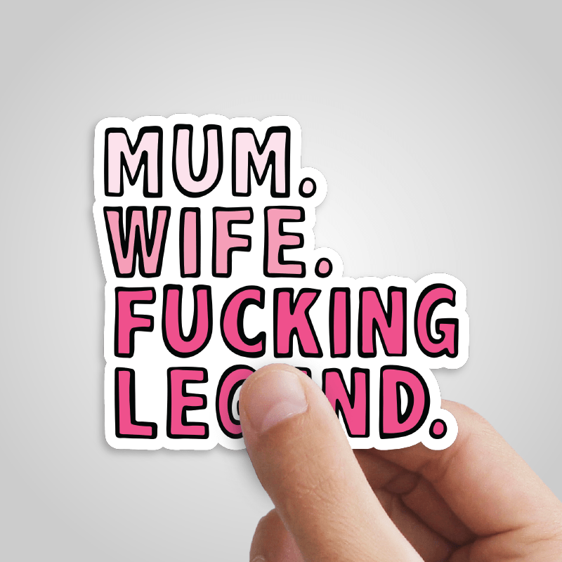 Mum. Wife. Legend 🏅 - Sticker