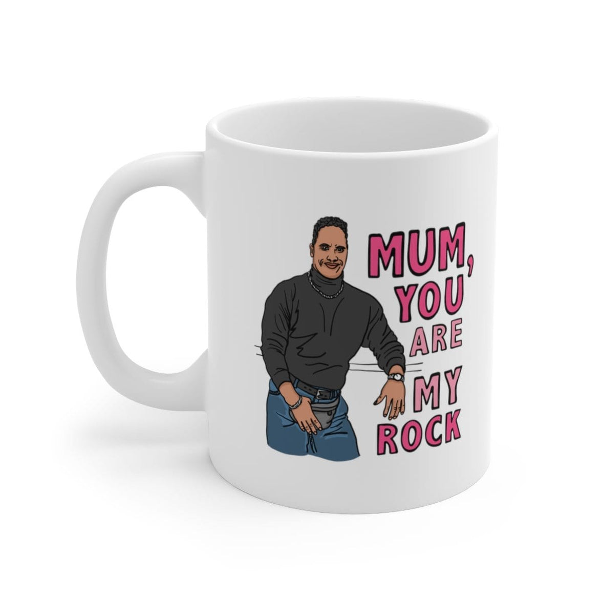 Mum You Are My Rock 💪🏾 - Coffee Mug