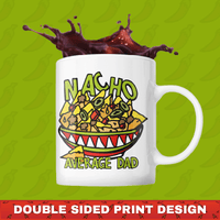 Nacho Average Dad 😉 – Coffee Mug
