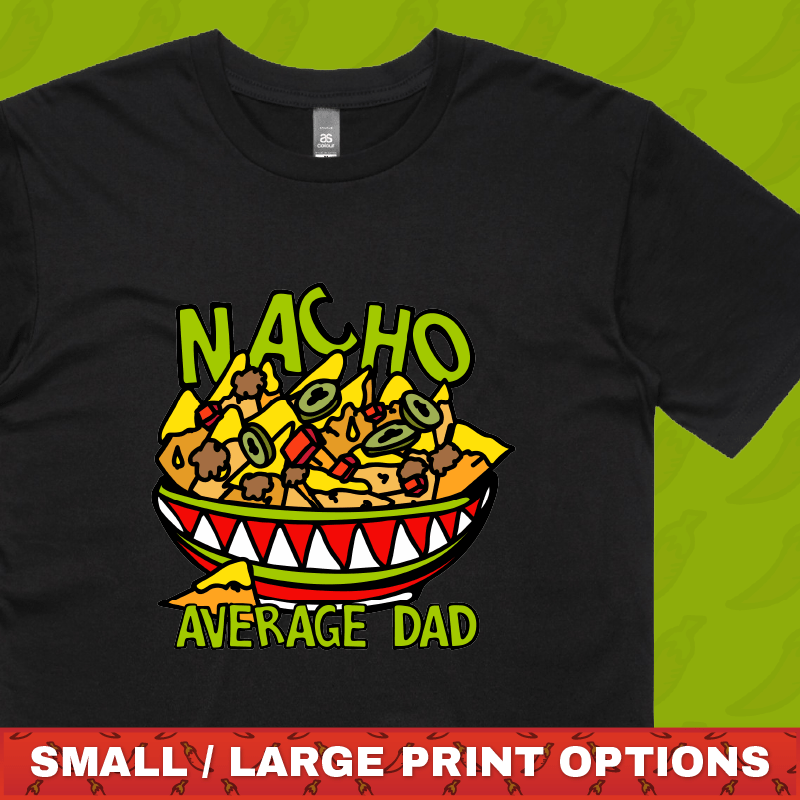 Nacho Average Dad 😉 – Men's T Shirt