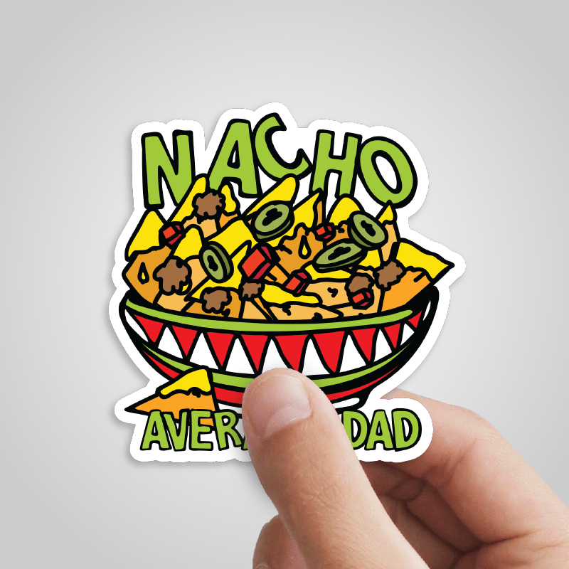 Nacho Average Dad 😉 – Sticker