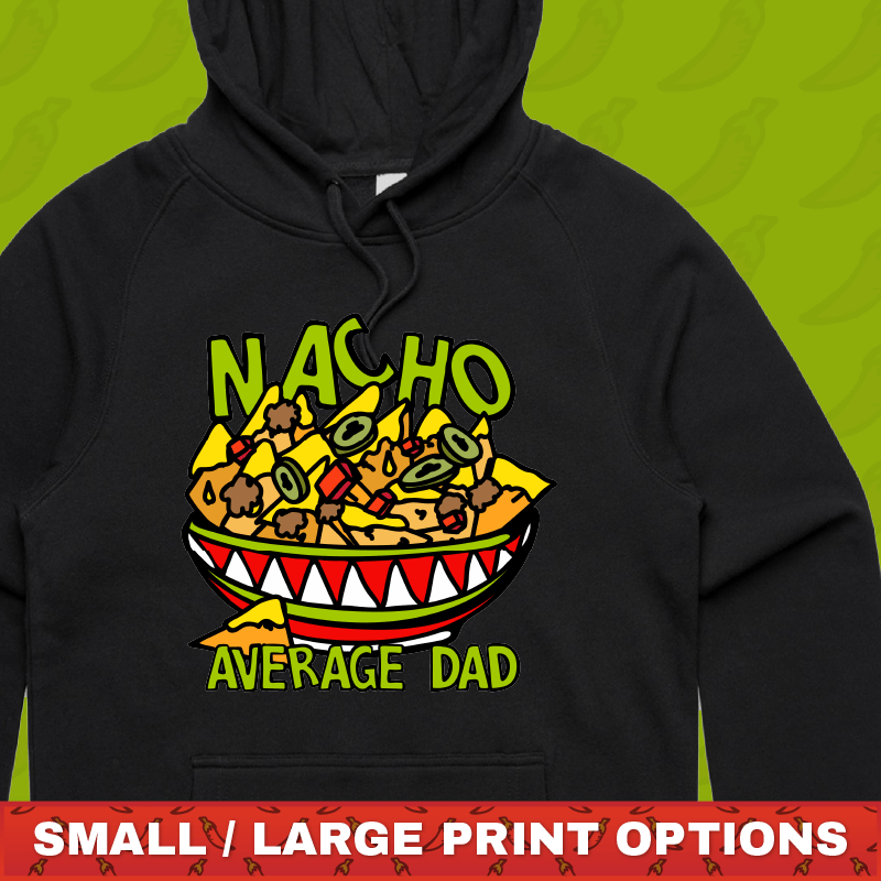 Nacho Average Dad 😉 – Unisex Hoodie