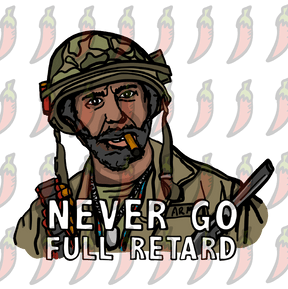 Never Go Full Retard 💥 - Stubby Holder
