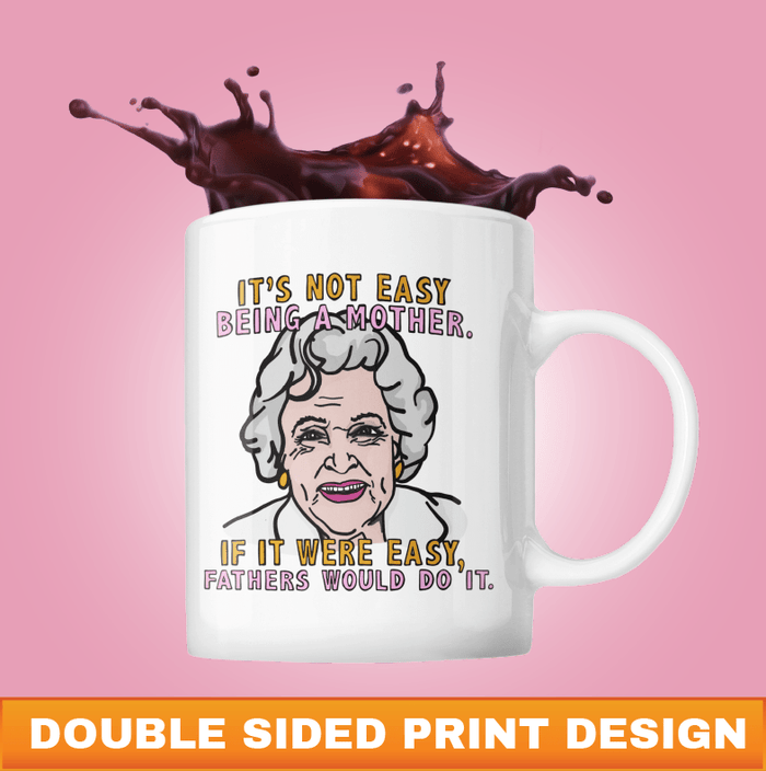 Not Easy Being A Mother 👩🏻‍🦳 - Coffee Mug