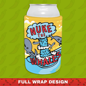 Nuke The Whales 💣🐳 – Stubby Holder