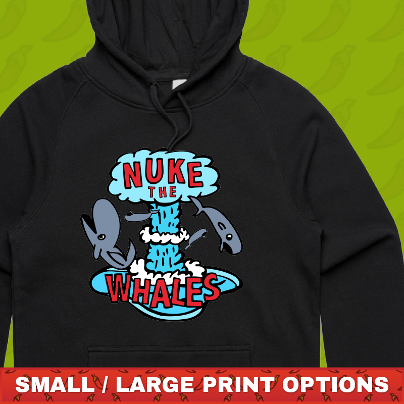 Nuke The Whales 💣🐳 – Unisex Hoodie