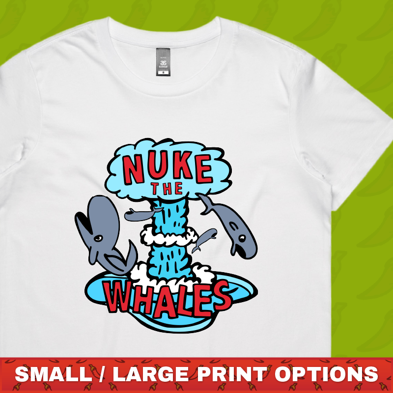 Nuke The Whales 💣🐳 – Women's T Shirt