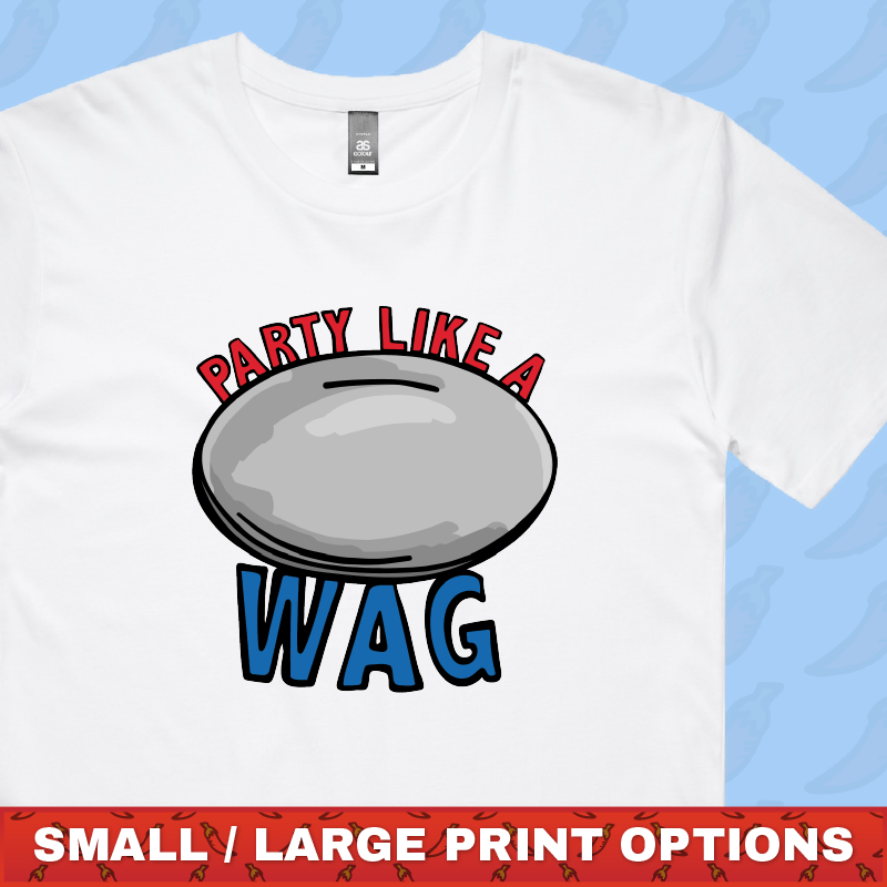 Party Like a WAG 🍽❄ - Men's T Shirt