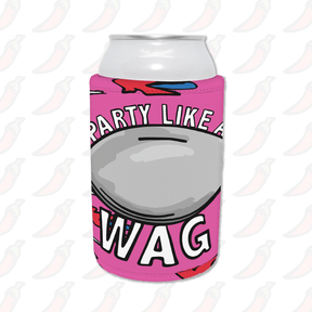 Party Like a WAG 🍽❄ - Stubby Holder