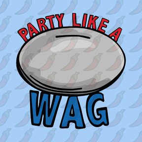 Party Like a WAG 🍽❄ - Stubby Holder