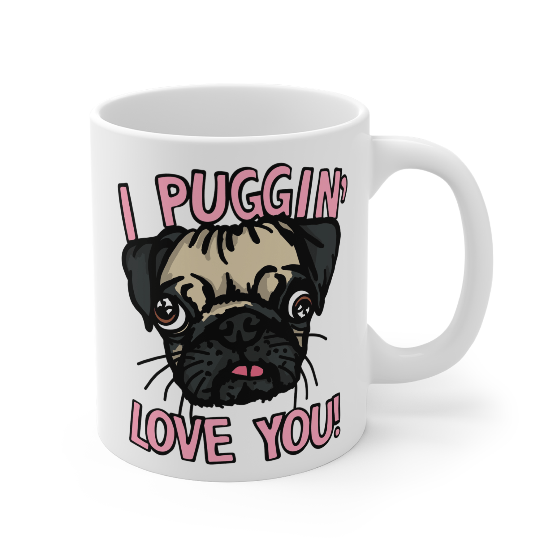 Puggin Love you 🐶❣️ - Coffee Mug
