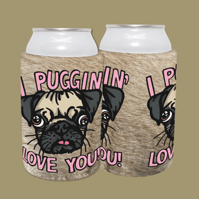 Puggin Love you 🐶❣️ - Stubby Holder