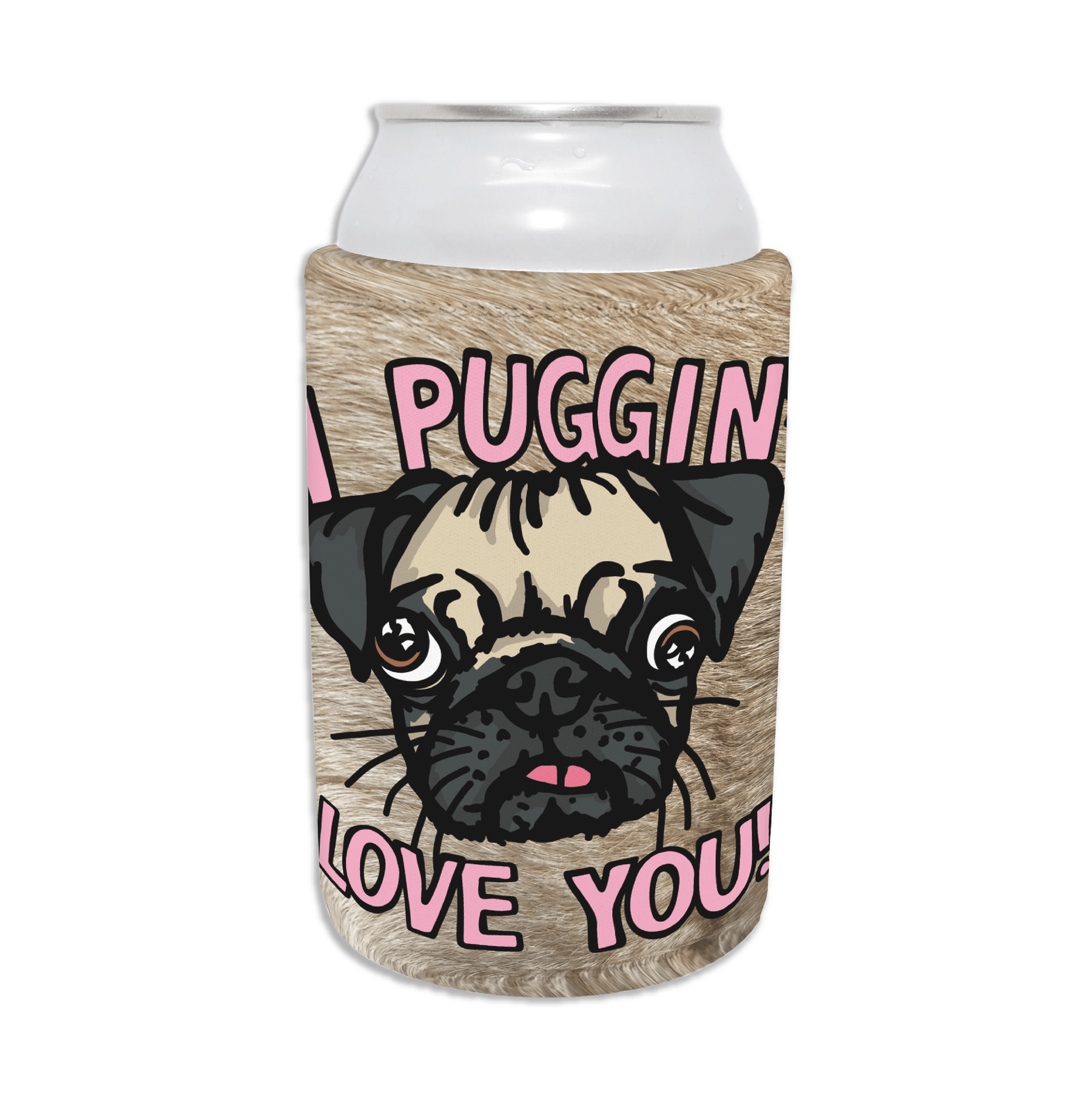 Puggin Love you 🐶❣️ - Stubby Holder