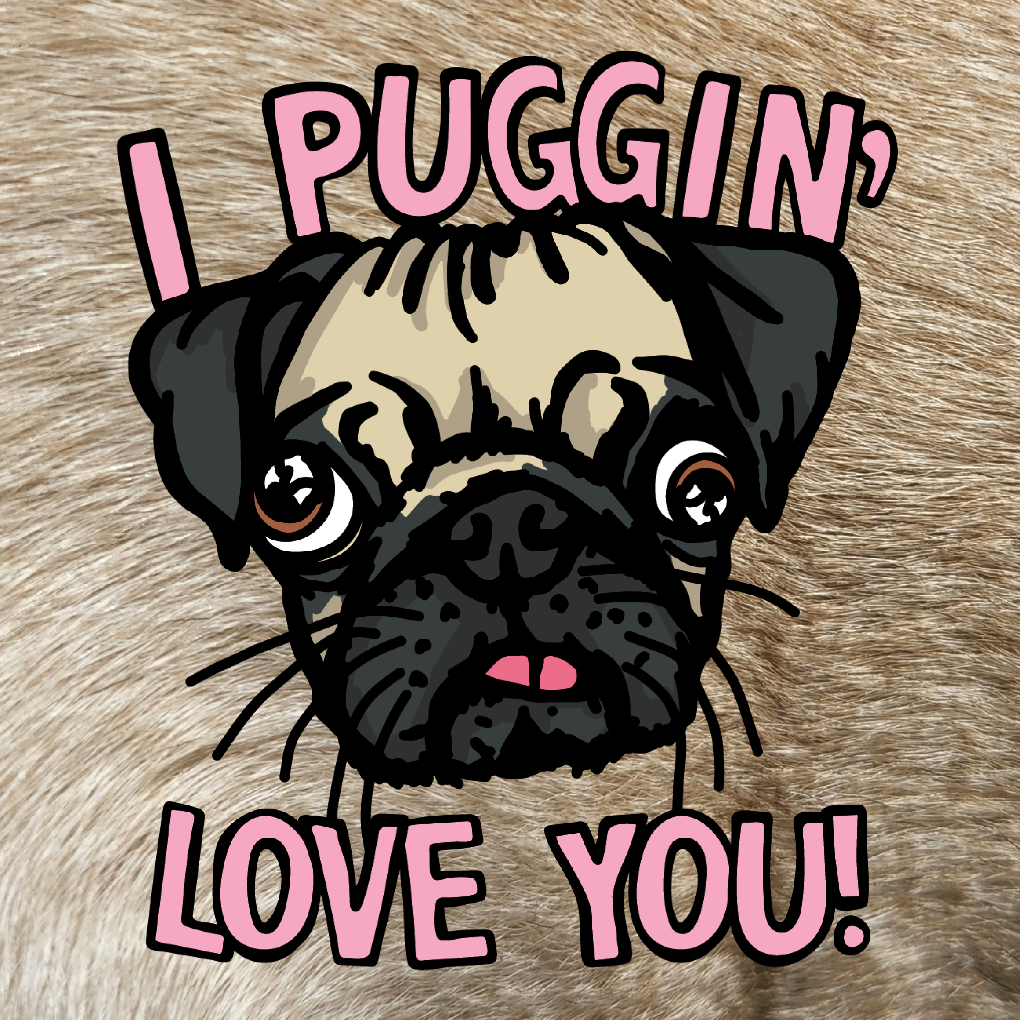 Puggin Love you 🐶❣️ - Stubby Holder