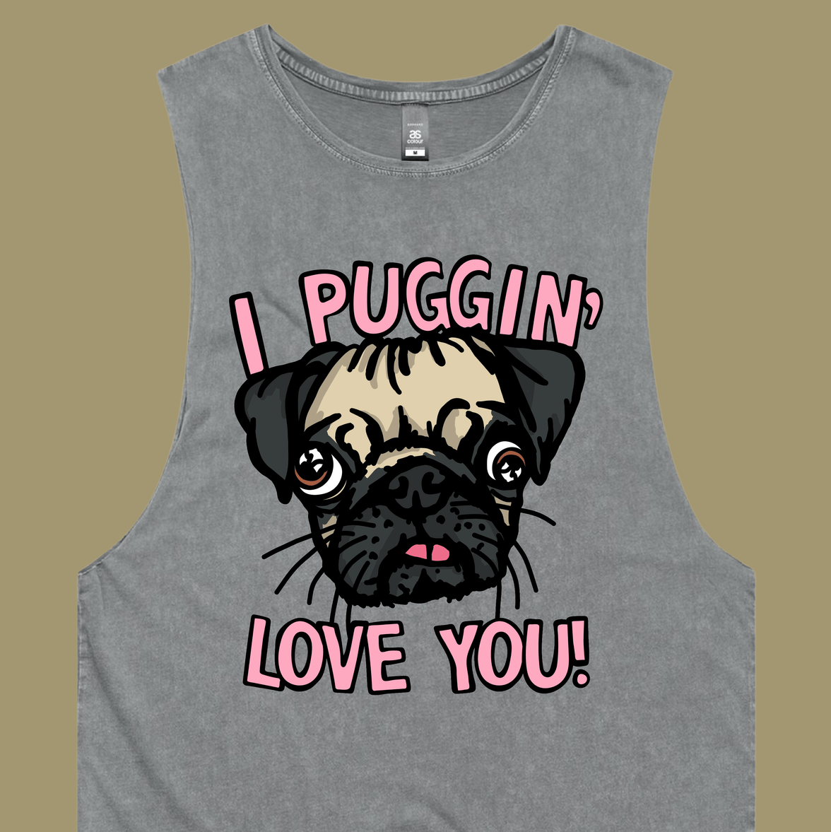 Puggin Love you 🐶❣️ - Tank